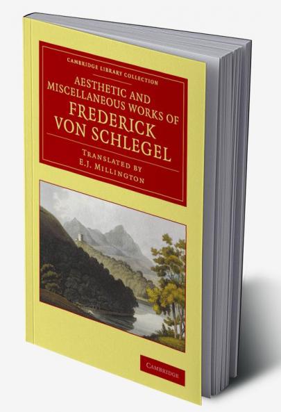 The Aesthetic and Miscellaneous Works of Frederick Von Schlegel
