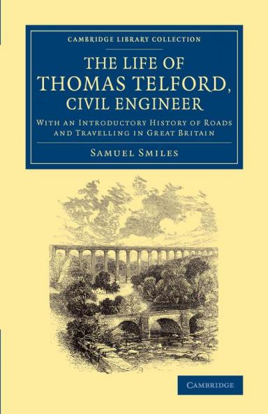 The Life of Thomas Telford Civil Engineer