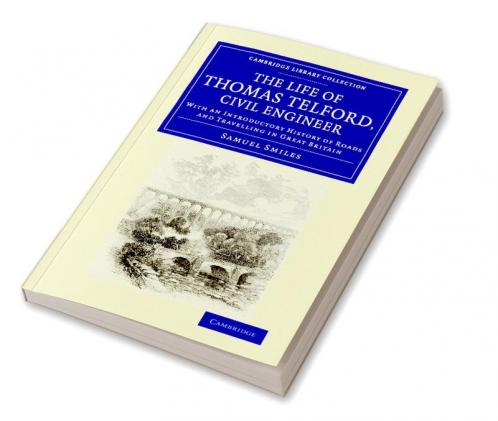 The Life of Thomas Telford Civil Engineer
