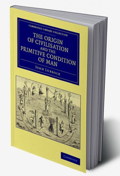 The Origin of Civilisation and the Primitive Condition of             Man
