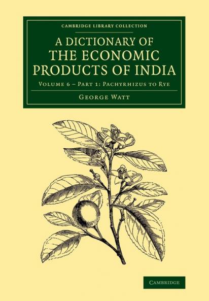 A Dictionary of the Economic Products of India