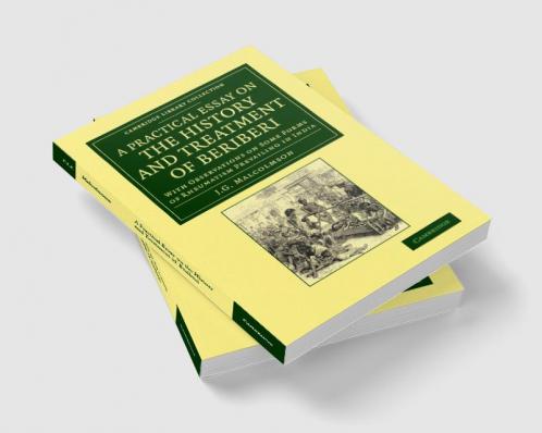 A Practical Essay on the History and Treatment of Beriberi