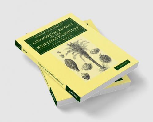 Commercial Botany of the Nineteenth Century