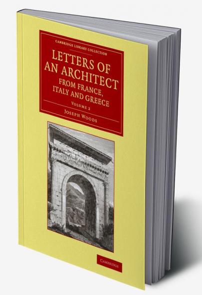 Letters of an Architect from France Italy and Greece