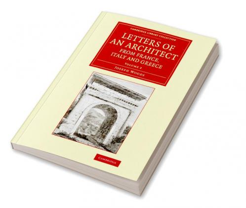 Letters of an Architect from France Italy and Greece