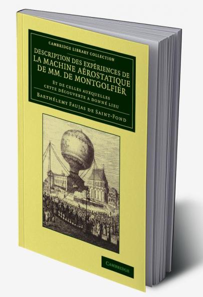 Description Des Experiences de La Machine Aerostatique de MM. de Montgolfier