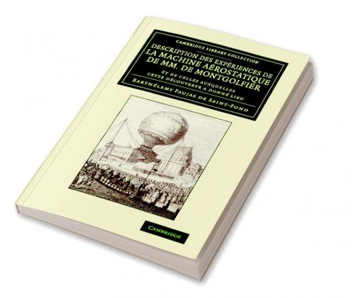 Description Des Experiences de La Machine Aerostatique de MM. de Montgolfier
