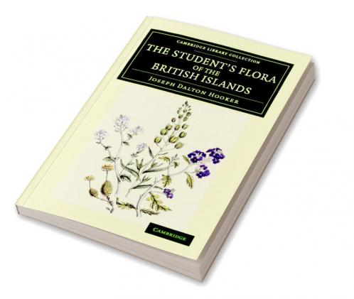 The Student's Flora of the British Islands