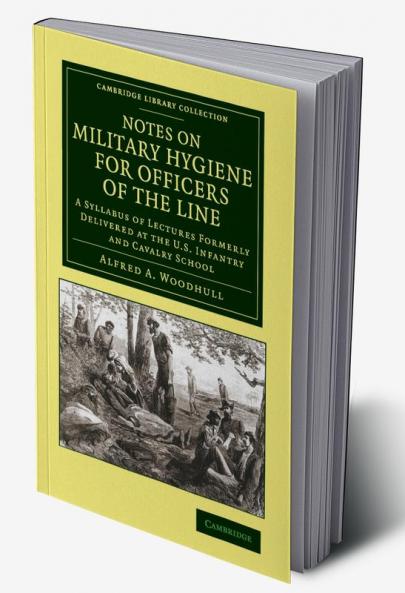 Notes on Military Hygiene for Officers of the Line