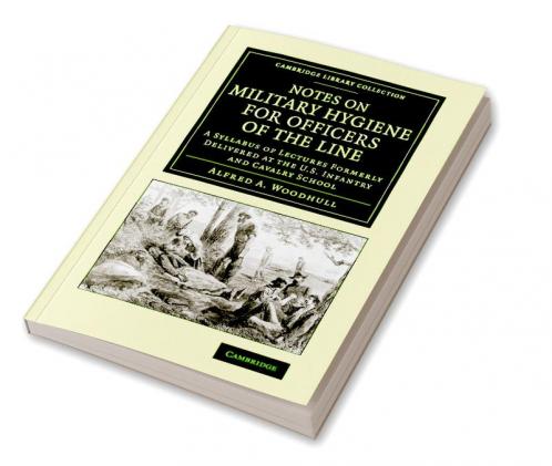 Notes on Military Hygiene for Officers of the Line
