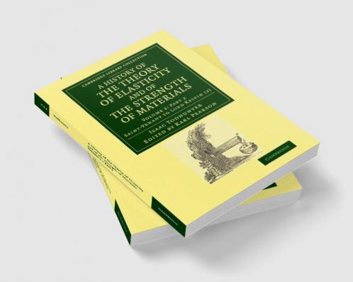 A History of the Theory of Elasticity and of the Strength of Materials