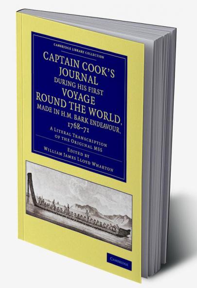 Captain Cook's Journal During His First Voyage Round the World Made in H.M. Bark Endeavour 1768 71