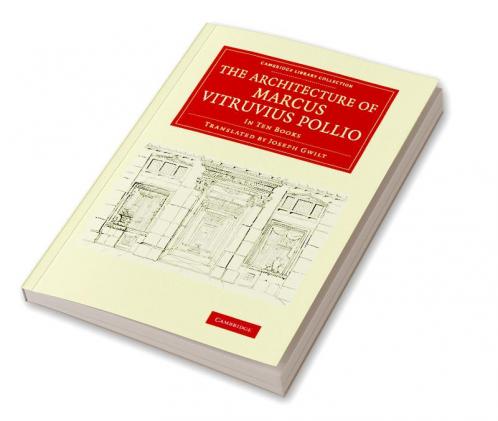 The Architecture of Marcus Vitruvius Pollio