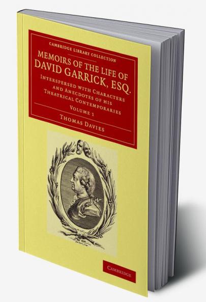 Memoirs of the Life of David Garrick Esq.