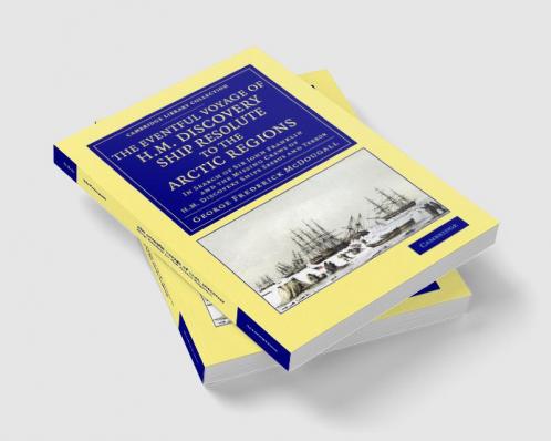 The Eventful Voyage of H.M. Discovery Ship Resolute to the Arctic Regions