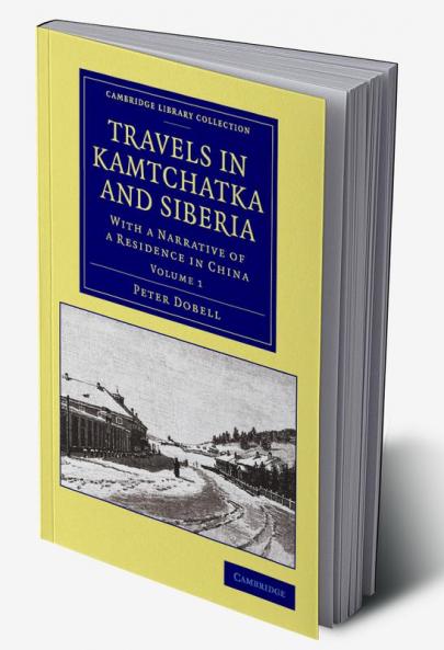 Travels in Kamtchatka and Siberia