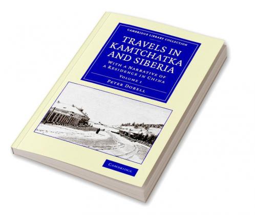 Travels in Kamtchatka and Siberia