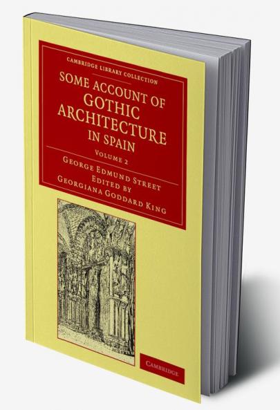 Some Account of Gothic Architecture in Spain