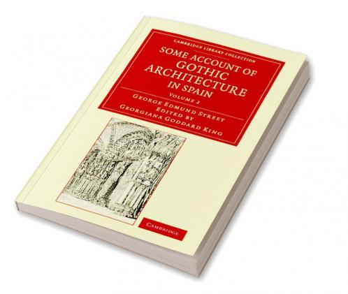 Some Account of Gothic Architecture in Spain