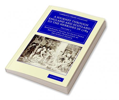 A Journey Through England and Scotland to the Hebrides in 1784