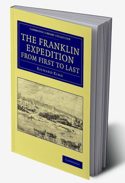 The Franklin Expedition from First to Last