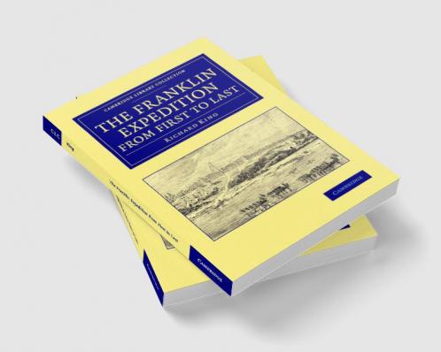 The Franklin Expedition from First to Last