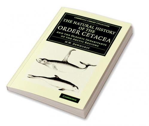 The Natural History of the Order Cetacea