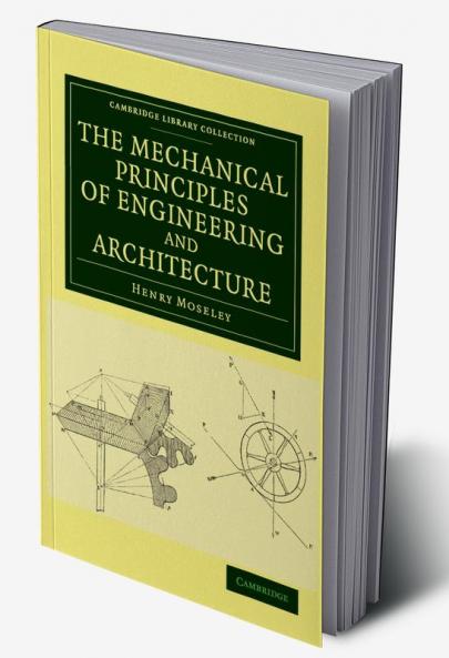 The Mechanical Principles of Engineering and Architecture
