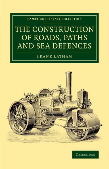 The Construction of Roads Paths and Sea Defences
