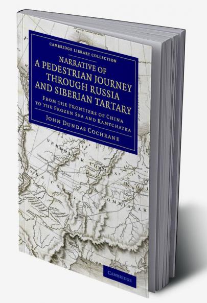 Narrative of a Pedestrian Journey Through Russia and Siberian Tartary