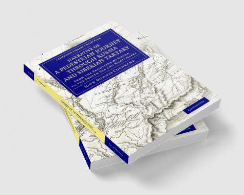 Narrative of a Pedestrian Journey Through Russia and Siberian Tartary