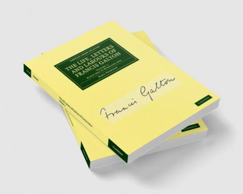 The Life Letters and Labours of Francis Galton