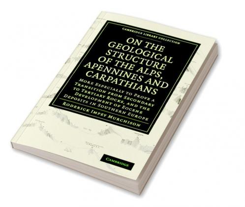 On the Geological Structure of the Alps Apennines and             Carpathians