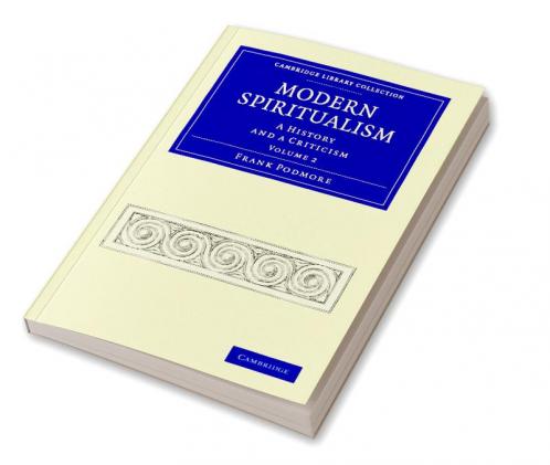 Modern Spiritualism - Volume 2
