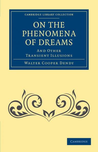 On the Phenomena of Dreams and Other Transient             Illusions