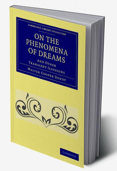 On the Phenomena of Dreams and Other Transient             Illusions
