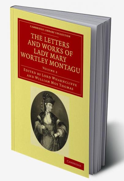 The Letters and Works of Lady Mary Wortley Montagu - Volume 2