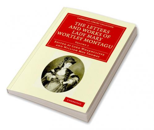 The Letters and Works of Lady Mary Wortley Montagu - Volume 2