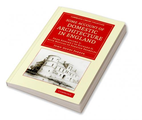 Some Account of Domestic Architecture in England