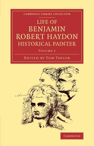 Life of Benjamin Robert Haydon Historical Painter