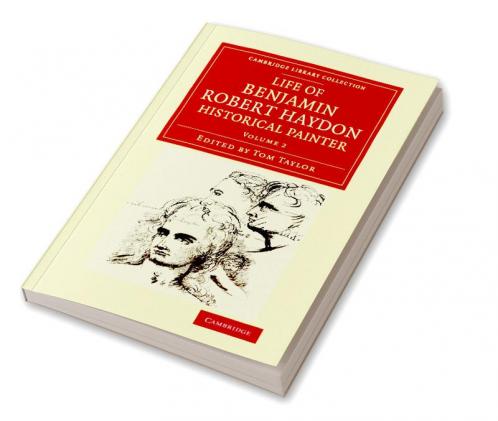 Life of Benjamin Robert Haydon Historical Painter