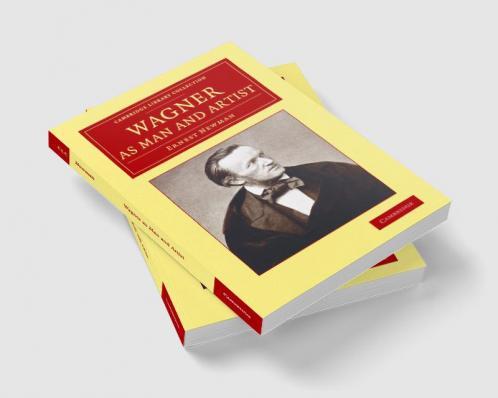 Wagner as Man and Artist