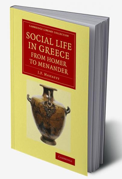 Social Life in Greece from Homer to Menander