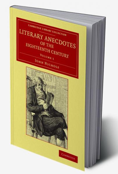 Literary Anecdotes of the Eighteenth Century