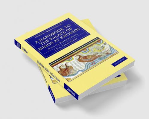 A Handbook to the Palace of Minos at Knossos