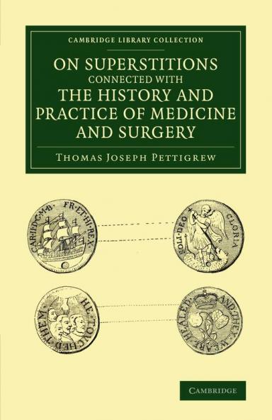 On Superstitions Connected with the History and Practice of Medicine and Surgery