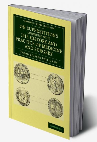 On Superstitions Connected with the History and Practice of Medicine and Surgery