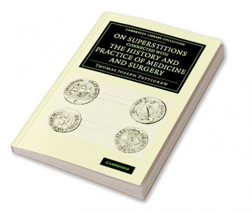 On Superstitions Connected with the History and Practice of Medicine and Surgery
