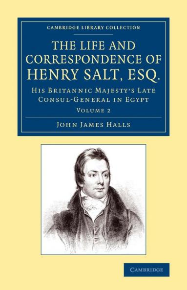 The Life and Correspondence of Henry Salt Esq.