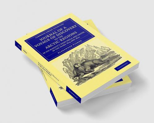 Journal of a Voyage of Discovery to the Arctic Regions in His Majesty's Ships Hecla and Griper in the Years 1819 and 1820